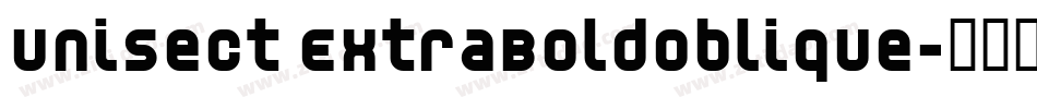 Unisect ExtraBoldOblique字体转换